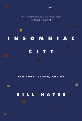Insomniac City New York Oliver Sacks And Me Bill Hayes