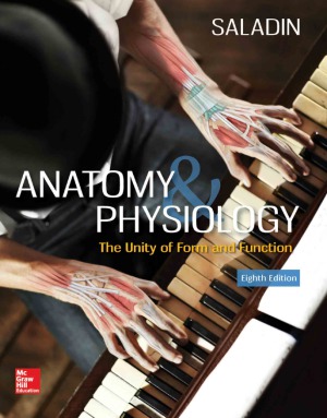 Anatomy Physiology The Unity Of Form And Function 8th Edition Kenneth S Saladin