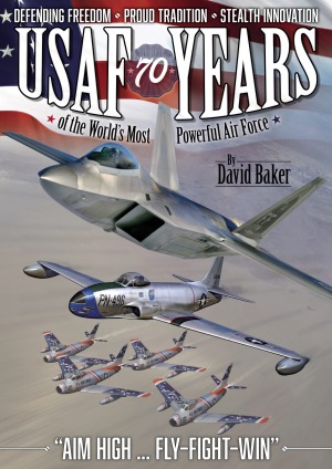Usaf 70 Years Of The Worldss Most Powerful Air Force David Baker