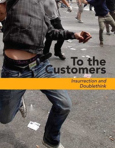To The Customers Insurrection And Doublethink Anonymous