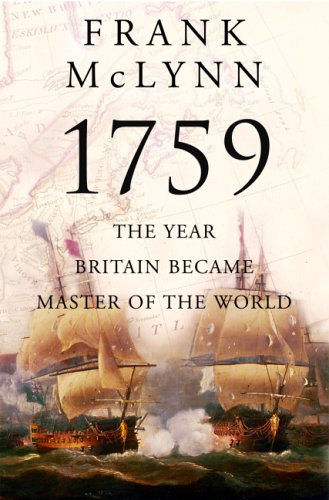 1759 The Year Britain Became Master Of The World First American Edition Frank Mclynn