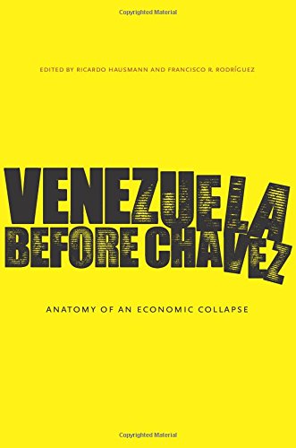 Venezuela Before Chvez Anatomy Of An Economic Collapse 1st Edition Ricardo Hausmann