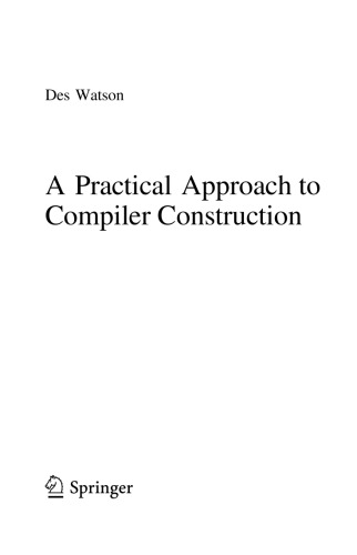 A Practical Approach To Compiler Construction Des Watson