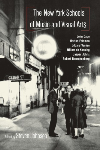 The New York Schools Of Music And The Visual Arts 1st Edition Steven Johnson