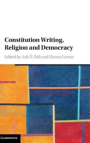 Constitution Writing Religion And Democracy 1st Edition Asl Bli