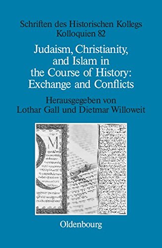 Judaism Christianity And Islam In The Course Of History Exchange And Conflicts Lothar Gall