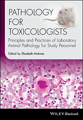 Pathology For Toxicologists Principles And Practices Of Laboratory Animal Pathology For Study Personnel 1st Edition Elizabeth Mcinnes
