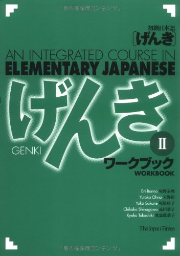Genki An Integrated Course In Elementary Japanese Ii Workbook 1st