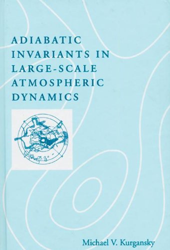 Adiabatic Invariants In Largescale Atmospheric Dynamics 1st Edition Michael V Kurgansky