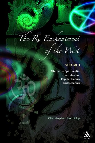 The Reenchantment Of The West Volume 1 Alternative Spiritualities Sacralization Popular Culture And Occulture 1st Edition Christopher Partridge
