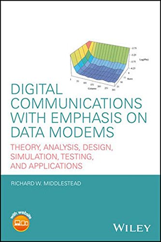 Digital Communications With Emphasis On Data Modems Theory Analysis Design Simulation Testing And Applications 1st Edition Richard W Middlestead