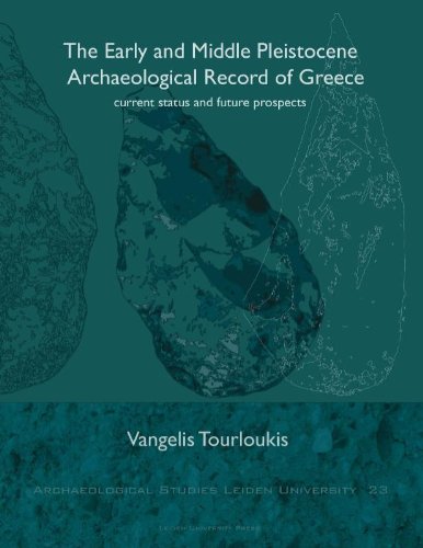 The Early And Middle Pleistocene Archaeological Record Of Greece Current Status And Future Prospects Vangelis Tourloukis