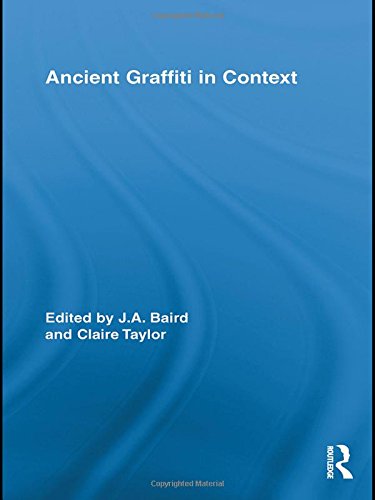 Ancient Graffiti In Context Jennifer Baird Claire Taylor