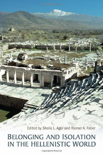 Belonging And Isolation In The Hellenistic World 1st Edition Sheila Ager