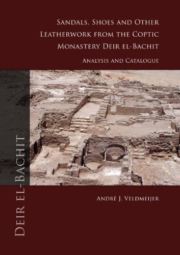 Sandals Shoes And Other Leatherwork From The Coptic Monastery Deir Elbachit Analysis And Catalogue Andre J Veldmeijer