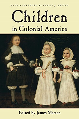Children In Colonial America James Marten Philip J Greven