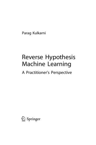 Reverse Hypothesis Machine Learning Parag Kulkarni