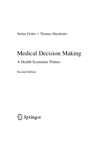 Medical Decision Making A Health Economic Primer 2nd Edition Stefan Felder