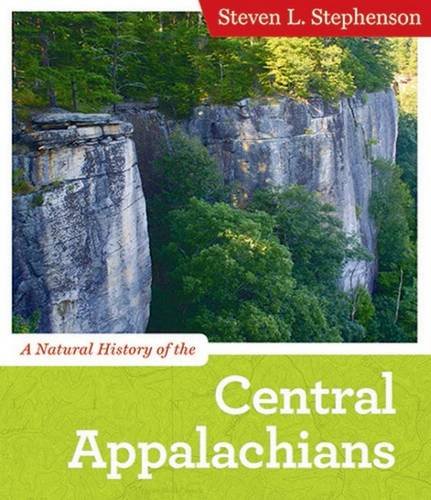 A Natural History Of The Central Appalachians 1st Edition Steven L Stephenson