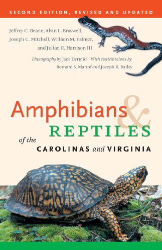 Amphibians And Reptiles Of The Carolinas And Virginia Second Revised And Updated Edition 2nd Edition Jeffrey C Beane