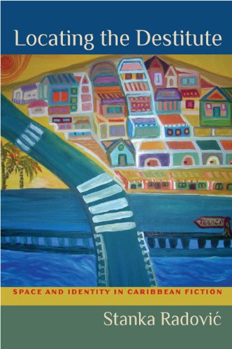 Locating The Destitute Space And Identity In Caribbean Fiction Stanka Radovi