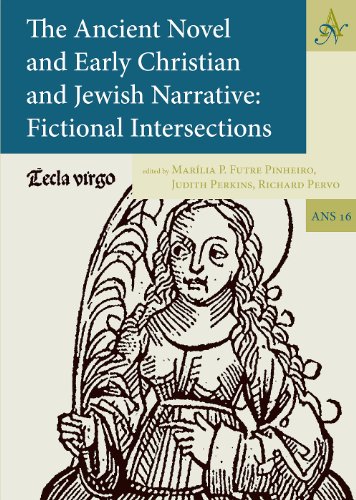 The Ancient Novel And Early Christian And Jewish Narrative Fictional Intersections Marilia P Futre Pinheiro