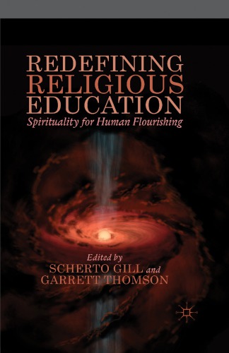 Redefining Religious Education Spirituality For Human Flourishing Scherto Gill