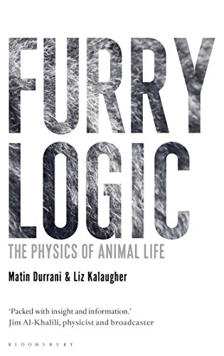 Furry Logic The Physics Of Animal Life Matin Durrani Liz Kalaugher