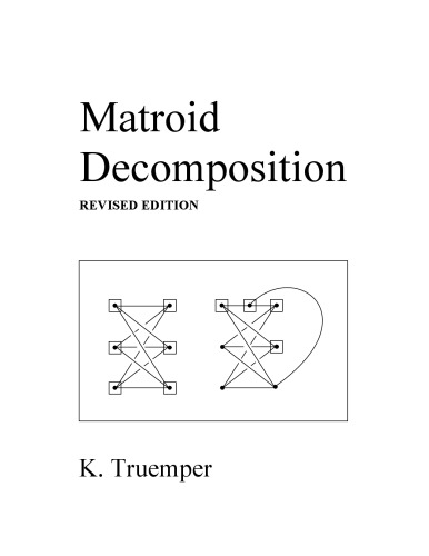 Matroid Decomposition Klaus Truemper