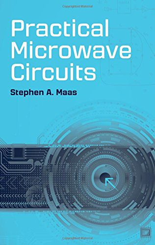 Practical Microwave Circuits Stephen A Maas
