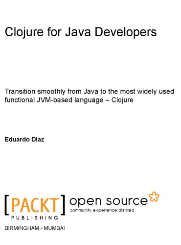 Clojure For Java Developers Eduardo Diaz
