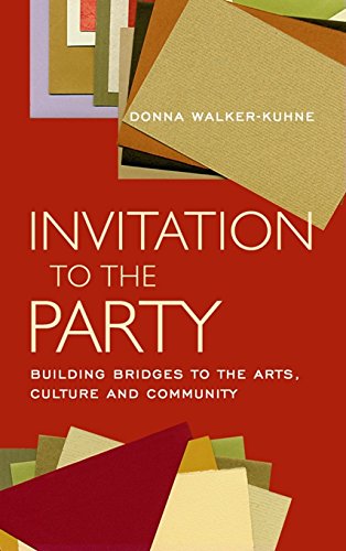 Invitation To The Party Building Bridges To The Arts Culture And Community First Edition Donna Walkerkuhne