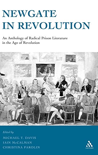 Newgate In Revolution An Anthology Of Radical Prison Literature In The Age Of Revolution 1st Edition Michael Davis