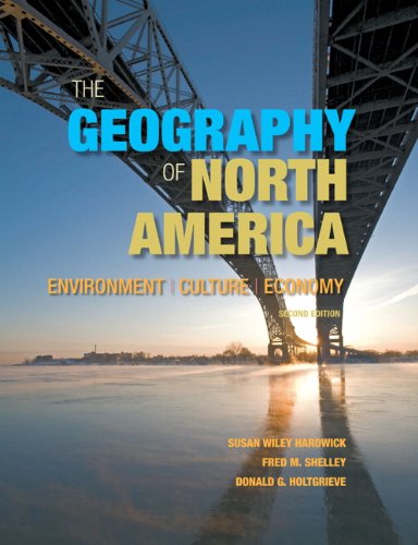 The Geography Of North America Environment Culture Economy 2nd Edition Susan W Hardwick