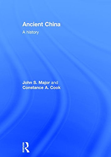 Ancient China A History John S Major Constance A Cook