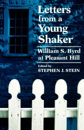 Letters From A Young Shaker William S Byrd At Pleasant Hill William S Byrd