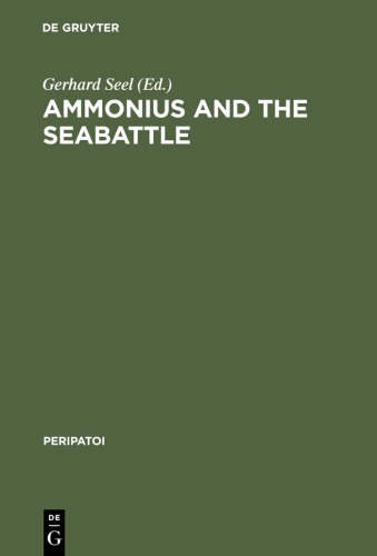 Ammonius And The Seabattle Texts Commentary And Essays Gerhard Seel