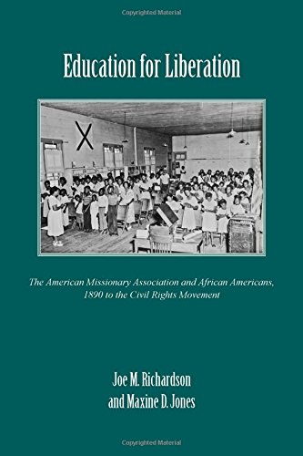 Education For Liberation The American Missionary Association And African Americans 1890 To The Civil Rights Movement 2nd Ed Joe M Richardson