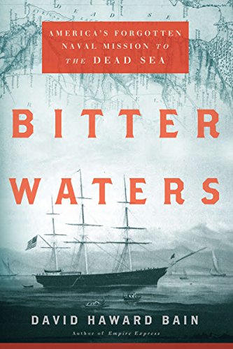 Bitter Waters Americas Forgotten Naval Mission To The Dead Sea 1st Edition David Haward Bain