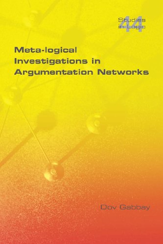 Metalogical Investigations In Argumentation Networks Dov M Gabbay