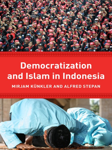 Democracy And Islam In Indonesia Mirjam Knkler Alfred Stepan