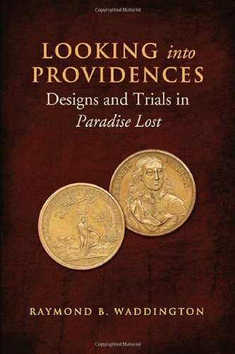 Looking Into Providences Designs And Trials In Paradise Lost 1st Raymond Waddington