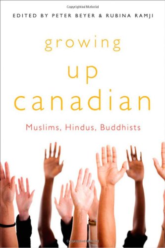 Growing Up Canadian Muslims Hindus Buddhists Peter Beyer Rubina Ramji