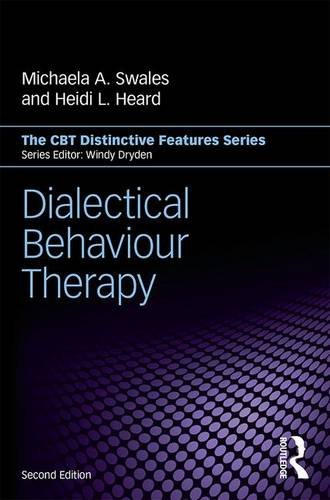 Dialectical Behaviour Therapy Distinctive Features 2nd Edition Michaela A Swales