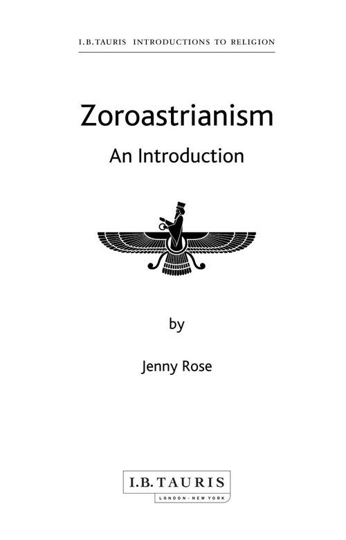 Zoroastrianism An Introduction Jenny Rose