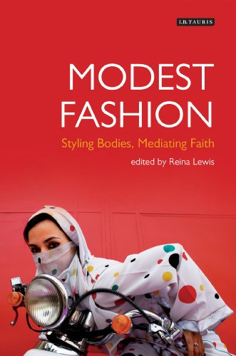 Modest Fashion Styling Bodies Mediating Faith Reina Lewis