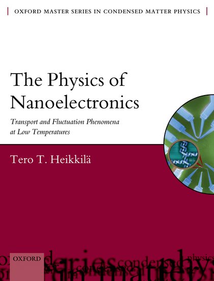 The Physics Of Nanoelectronics Transport And Fluctuation Phenomena At Low Temperatures Tero T Heikkila
