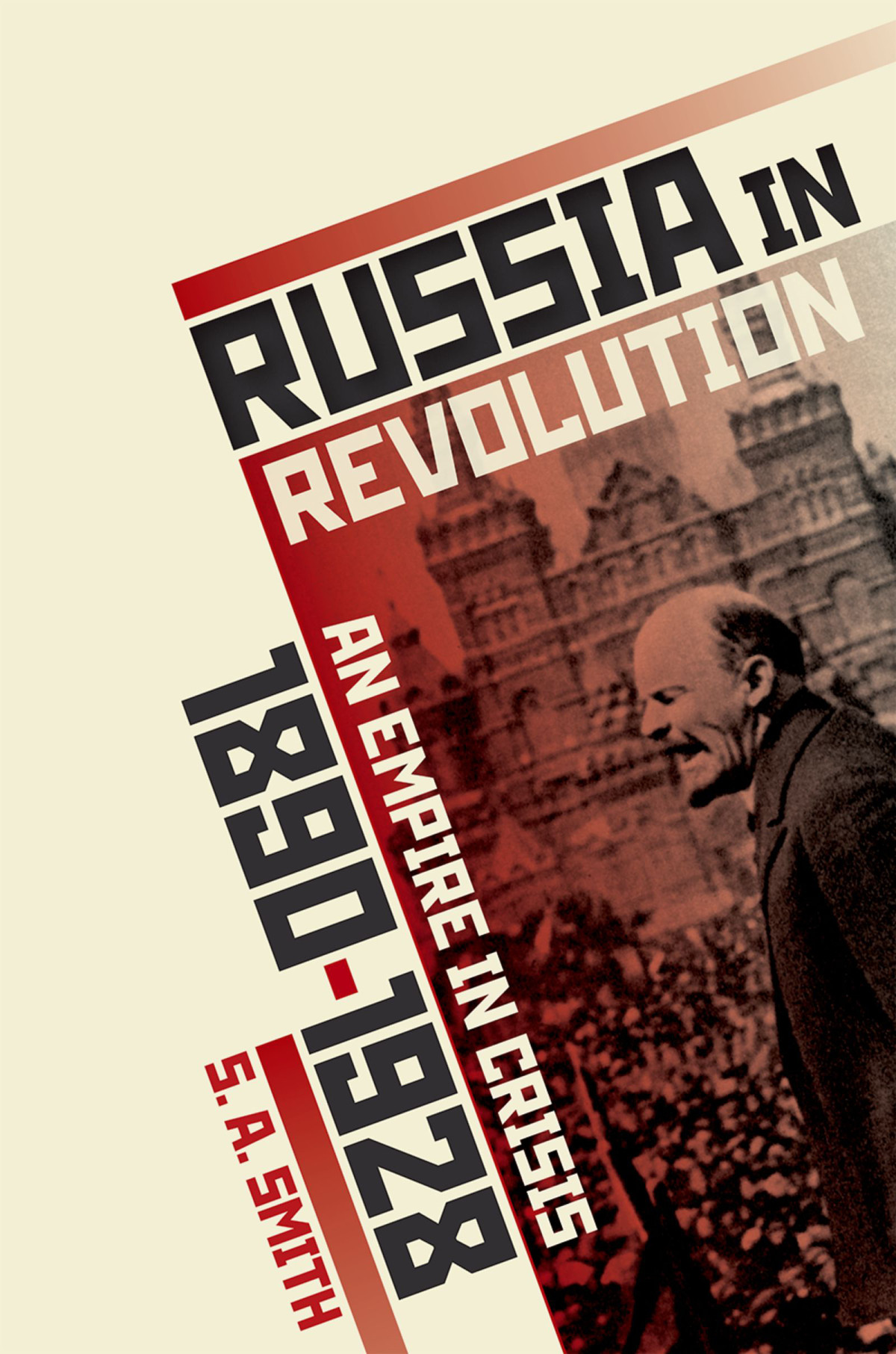 Russia In Revolution An Empire In Crisis 1890 To 1928 Sa Smith