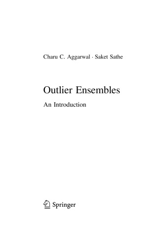 Outlier Ensembles An Introduction Charu C Aggarwal Saket Sathe