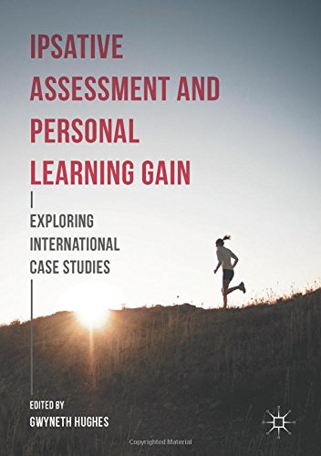 Ipsative Assessment And Personal Learning Gain Exploring International Case Studies 1st Ed 2017 Gwyneth Hughes